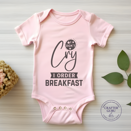 🍼 I Don’t Cry, I Order Breakfast – Funny (Baby Bodysuit)
