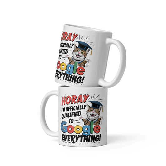 Qualified to Google Everything! - Coffee Mug