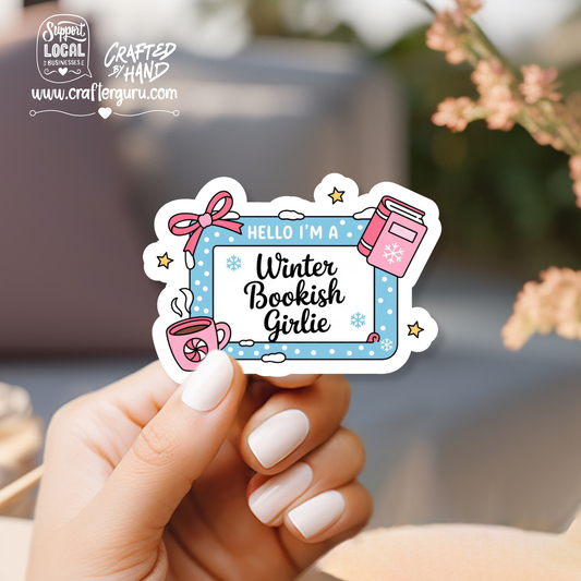 Hello I’m a Winter Bookish Girlie Sticker | Cozy Reader Vinyl Decal | Cute Winter Aesthetic Sticker | Book Lover Gift | STK-019