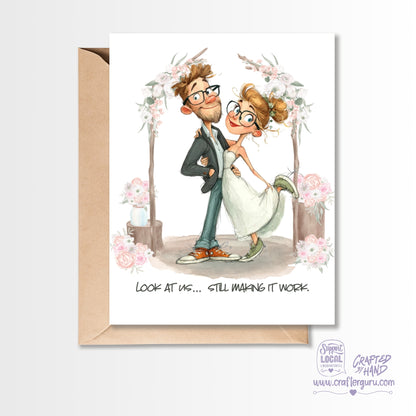 Look at Us… Still Making It Work – Romantic Anniversary Card GC-046