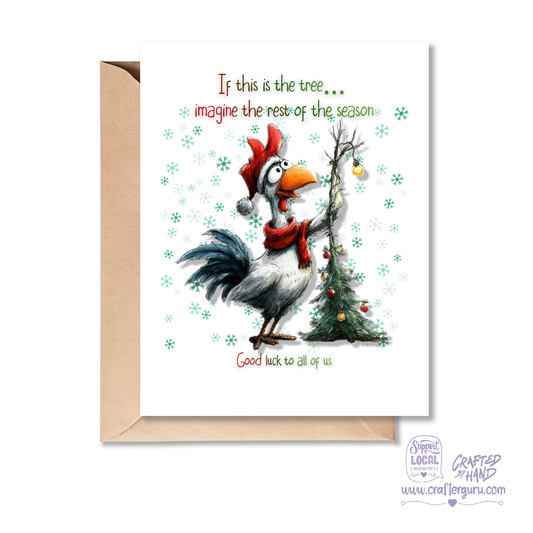 Funny Christmas Card – ‘If This Is the Tree… Imagine the Rest’ Chicken Edition- CRD-CH-003