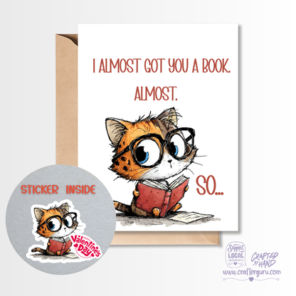I Almost Got You a Book – Funny Valentine’s Day Card (Sticker Inside) VGC-002