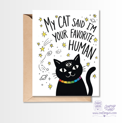 Funny Mystical Black Cat Greeting Card - "My Cat Said I'm Your Favorite Human" - Witchy Cat Lover Gift VGC-029