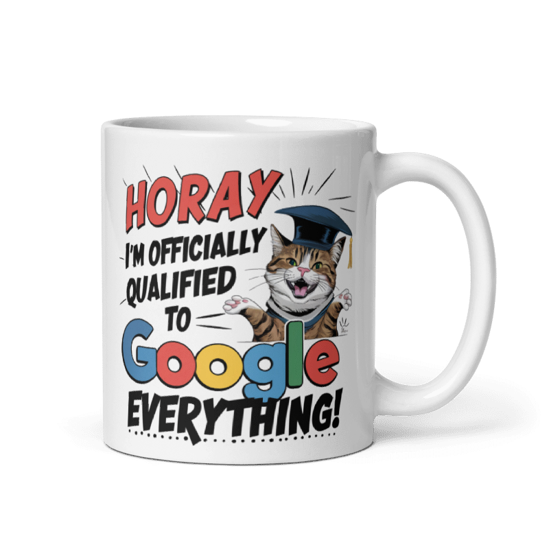 Qualified to Google Everything! -  Coffee Mug