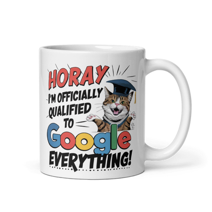 Qualified to Google Everything! -  Coffee Mug