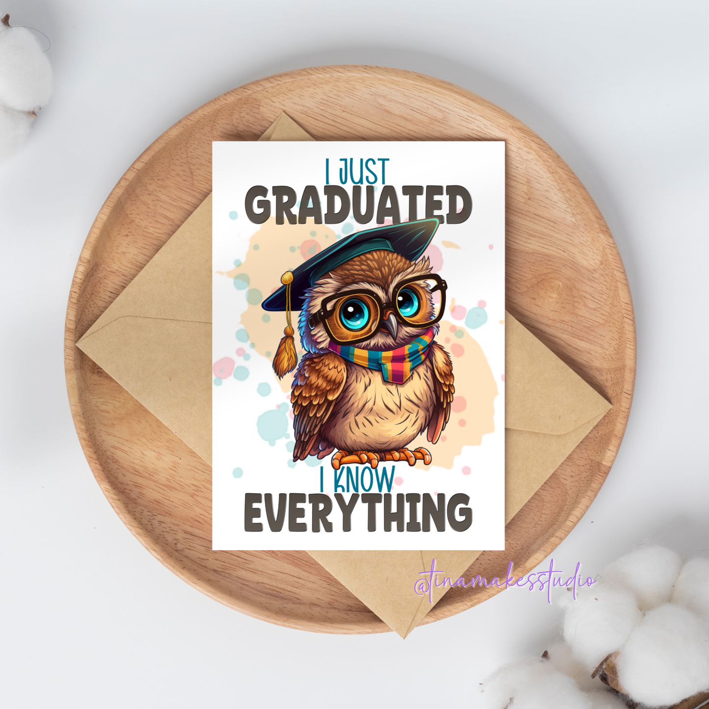Funny Graduation Greeting Card – "I Just Graduated, I Know Everything" Owl- GC-050