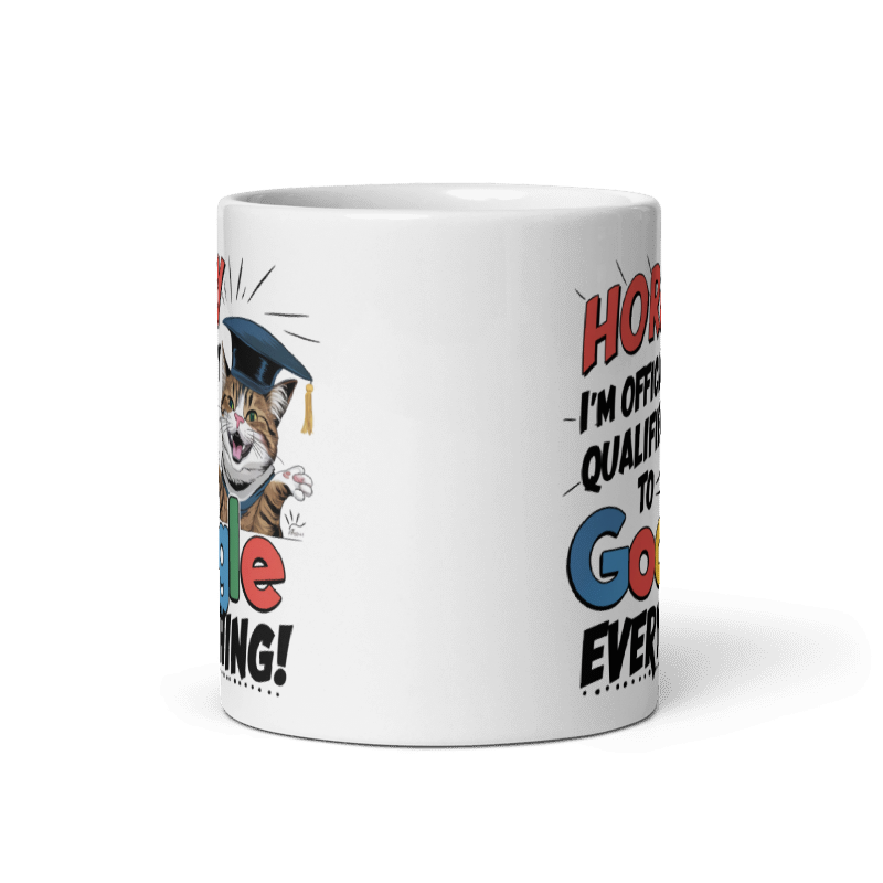 Qualified to Google Everything! -  Coffee Mug