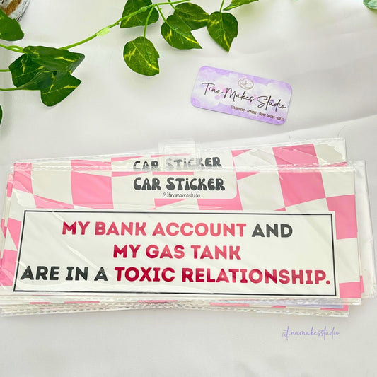 Car Bumper Sticker - Bank Account & Gas Tank Sticker