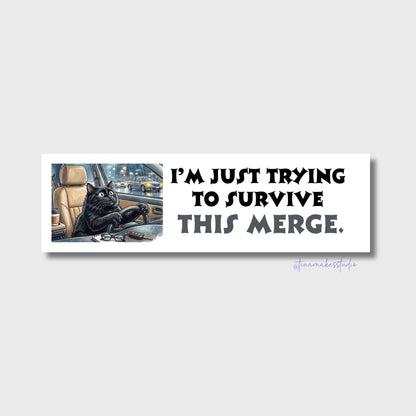 Funny Cat Car Bumper Sticker – I'm Just Trying to Survive This Merge.
