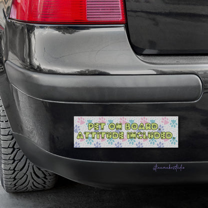 Pet on Board. Attitude Included. Car Bumper Sticker