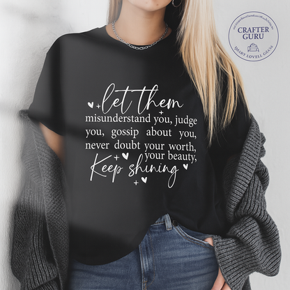 Keep Shining T-Shirt – Let Them Judge, You Keep Glowing (unisex Adult Tees)
