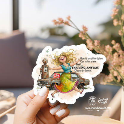 "Thriving Anyway" Funny Sarcastic Sticker| Waterproof Vinyl Laptop Decal | STK-031