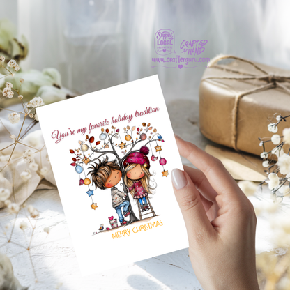 You're My Favorite Holiday Tradition" – Christmas Greeting Card– CRD-CH-019