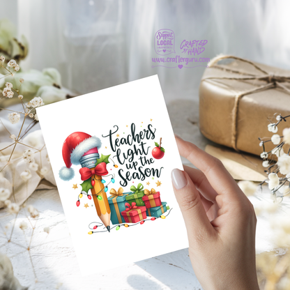 Teachers Light Up the Season – Christmas Teacher Card – CRD-CH-028