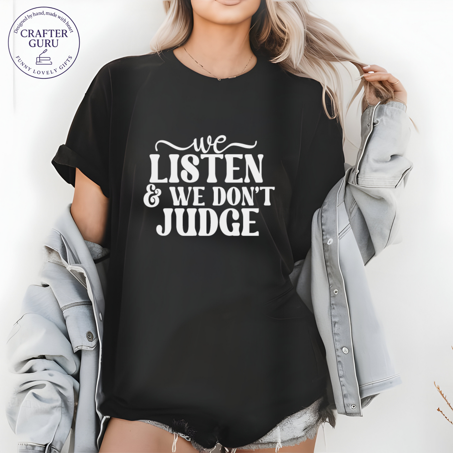 We Listen & We Don’t Judge T-Shirt – Mental Health Therapist (unisex Adult Tees)