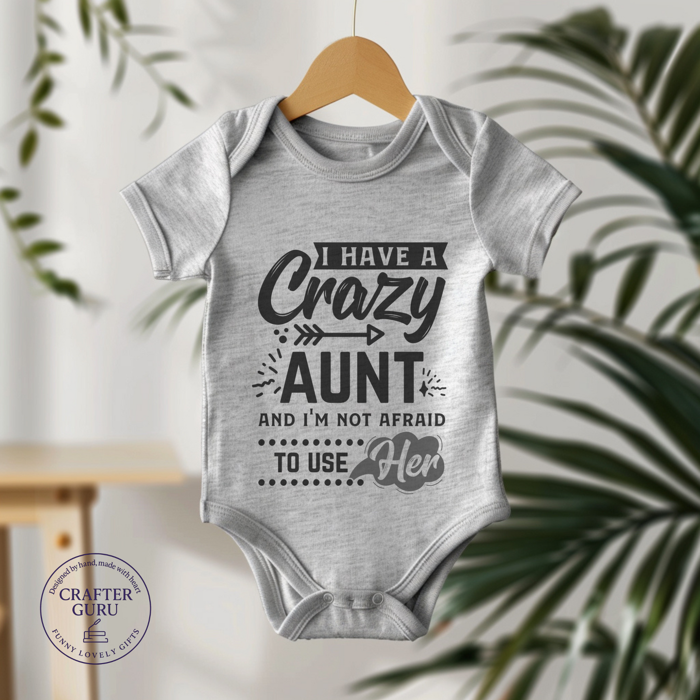 🎉 I Have a Crazy Aunt – Funny (Baby Bodysuit)
