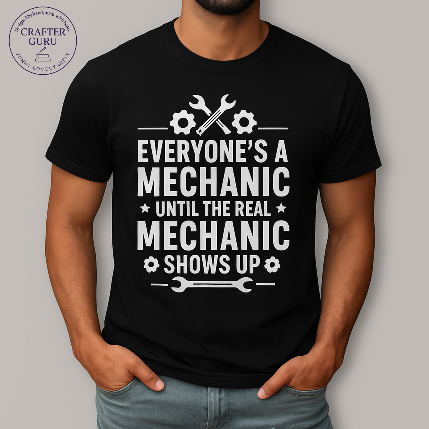 Mechanic T-Shirt – “Everyone’s a Mechanic Until the Real Mechanic Shows Up” (unisex Adult Tees)