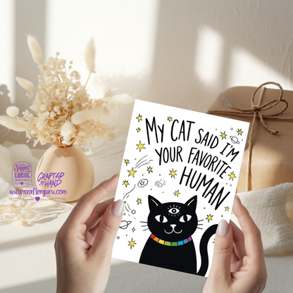 Funny Mystical Black Cat Greeting Card - "My Cat Said I'm Your Favorite Human" - Witchy Cat Lover Gift VGC-029