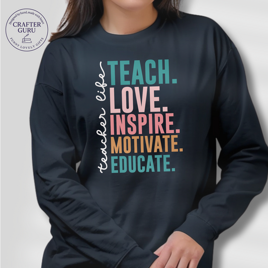 Teacher Life – Teach. Love. Inspire. Motivate. Educate.(Adult Long Sleeve)