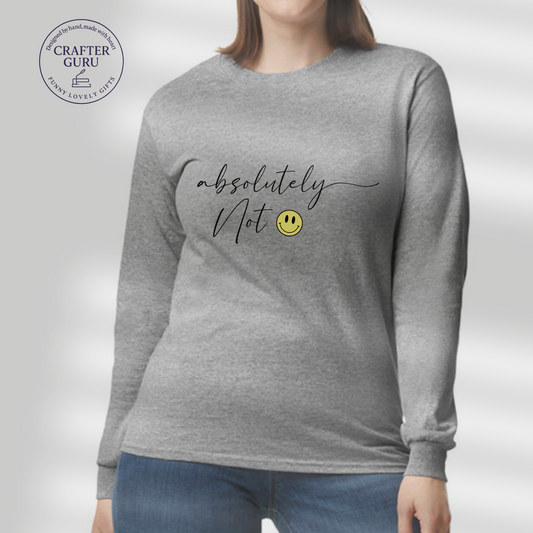 Absolutely Not 🙂 – Unisex Minimalist (Adult Long Sleeve)
