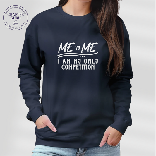 Me vs Me T-Shirt – I Am My Only Competition Motivational (Adult Long Sleeve)