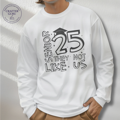 Senior 2025 T-Shirt – “They Not Like Us” Graduation Shirt (Adult Long Sleeve)