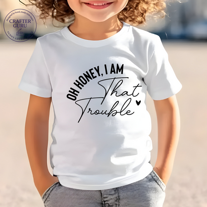 Oh Honey, I Am That – Custom Funny( Youth & Kids Tees)