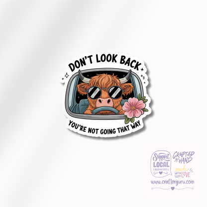 Don’t Look Back Cow Sticker | Funny Highland Cow Driving Decal | Motivational Mental Health Sticker | Waterproof Vinyl Laptop Decal | STK-017
