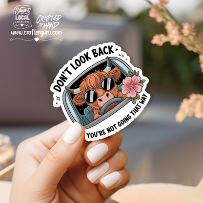 Don’t Look Back Cow Sticker | Funny Highland Cow Driving Decal | Motivational Mental Health Sticker | Waterproof Vinyl Laptop Decal | STK-017