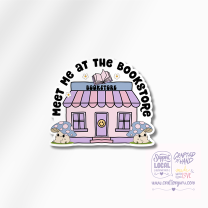 Meet Me At The Bookstore Sticker | Aesthetic Bookish Vinyl Decal | Cozy Reading Laptop Sticker | Gift for Book Lovers | STK-009