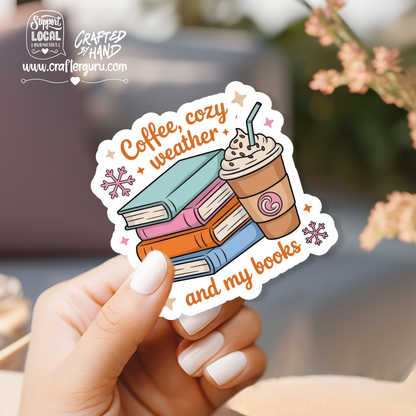 Coffee Cozy Weather and My Books Sticker | Funny Winter Reading Decal | Bookish Coffee Lover Sticker | Waterproof Vinyl Laptop Decal | STK-022