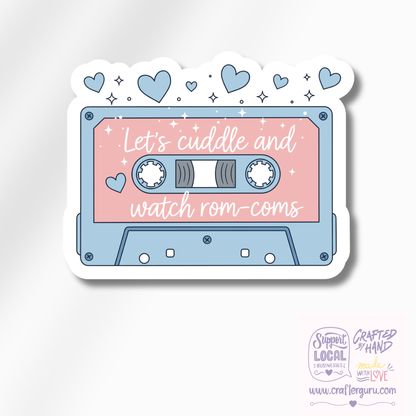 Let’s Cuddle and Watch Rom-Coms Sticker | Retro Cassette Tape Decal | Cute Romance Movie Sticker | Waterproof Vinyl Laptop Decal | STK-027
