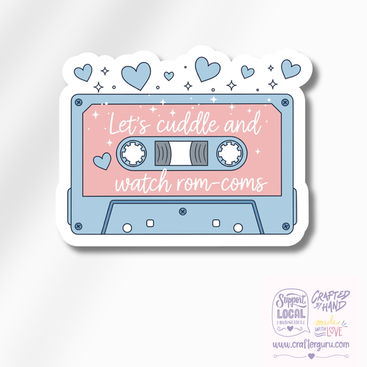 Let’s Cuddle and Watch Rom-Coms Sticker | Retro Cassette Tape Decal | Cute Romance Movie Sticker | Waterproof Vinyl Laptop Decal | STK-027